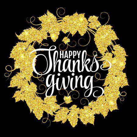 Happy Thanksgiving Day, give thanks, autumn gold glitter design. Typography posters with glitter golden grap wreath silhouette and text on black background. Vector illustrationのイラスト素材