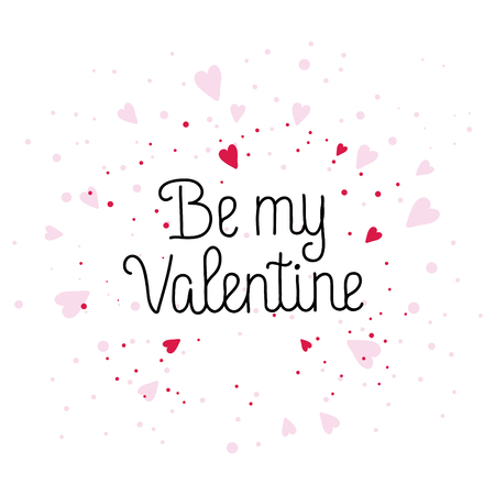 Be my Valentine, Valentines Day lettering cardのイラスト素材