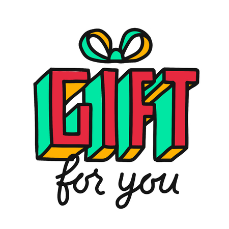 Gift for you hand draw lettering, vector illustration isolated on white backgroundのイラスト素材