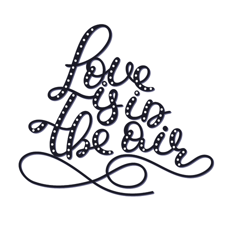 Love is in the air. Lettering. Handwritten romantic quote. Happy Valentine's day. Holiday in February.のイラスト素材