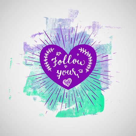 Hand drawn words, Follow Your Heart. Abstract hand drawn watercolor backgroundのイラスト素材