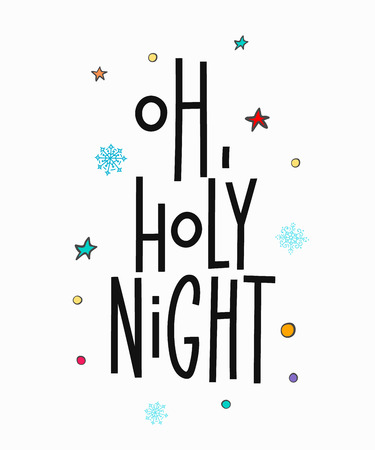 Oh holy night Merry Christmas Happy New Year simple lettering. Calligraphy postcard or poster graphic design element. Hand written sign. Photo overlay Winter Holidays vector. Santa Bright Daysのイラスト素材