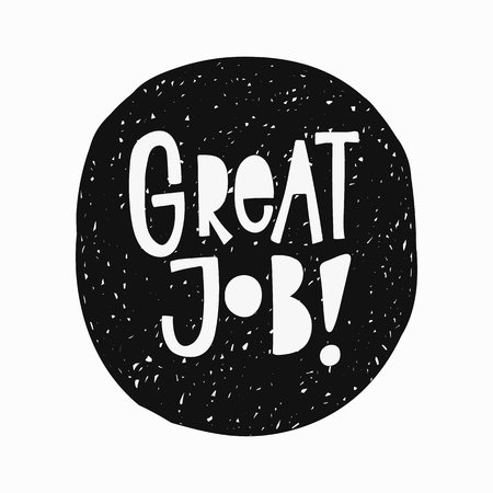 Great job sticker quote lettering. Calligraphy inspiration graphic design typography element. Hand written postcard. Cute simple vector sign.のイラスト素材