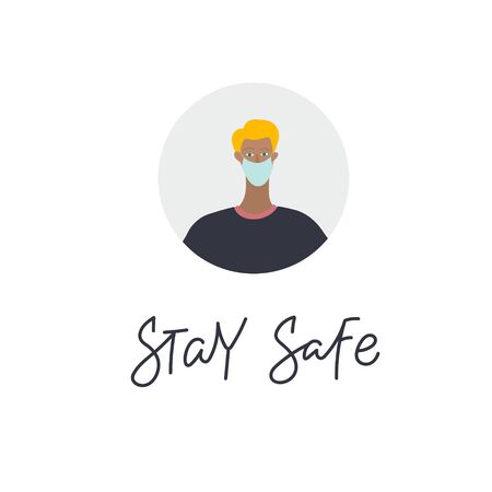 Young man wearing medical face mask. Stay safe lettering sign. Coronavirus epidemic pandemic vector sticker illustration. Simple flat people character cartoon style clip art quarantine instruction.のイラスト素材