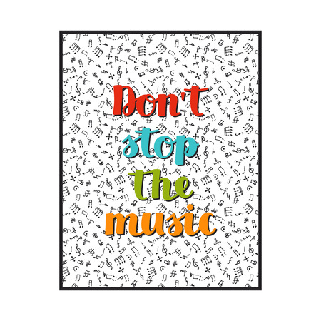 musical background with hand drawn words don`t stop the music and different musical symbolsのイラスト素材