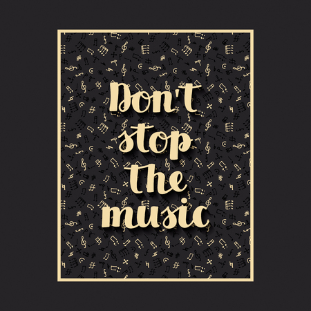 musical background with hand drawn words don`t stop the music and different musical symbolsのイラスト素材