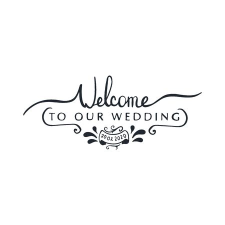 Welcome to our Wedding. Hand Draw Wedding letteringのイラスト素材