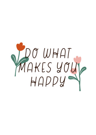 Retro groovy do what makes you happy slogan print playful flowers illustration for graphic tee t shirt or sticker poster - Vectorのイラスト素材