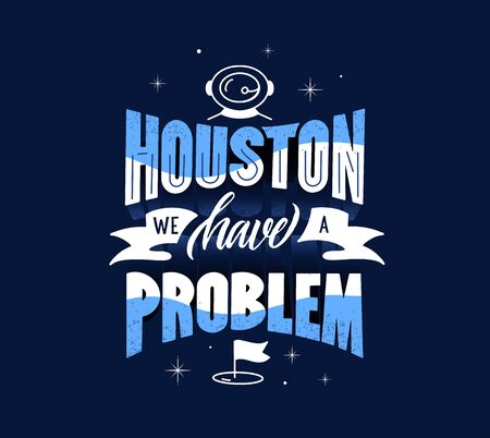 Funny phrase. Houston we have problem. Positive creativeのイラスト素材