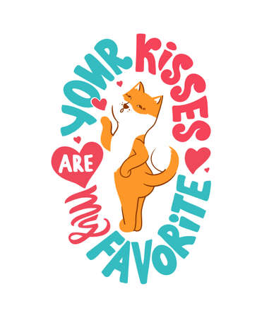 The vector illustration of lettering phrase - Your kisses are My Favorite. Good for Happy kiss day, holiday designs, t-shirts.のイラスト素材