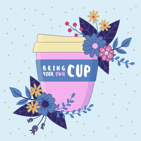 Bring your own cup, Reusable coffee mug with floral composition.のイラスト素材