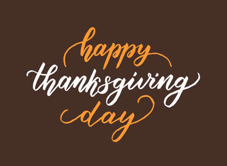 Happy Thanksgiving Day. Inspirational autumn handwritten quote, lettering, modern brush calligraphy. Vector illustration.のイラスト素材