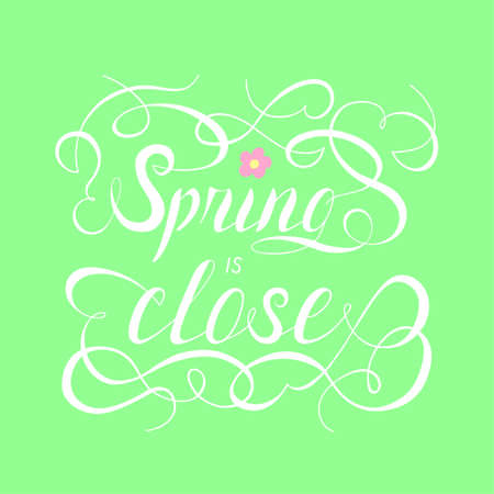 Spring is close script lettering vector illustration with green background.  Bright lettering spring season with leaf for greeting card, poster, print.のイラスト素材