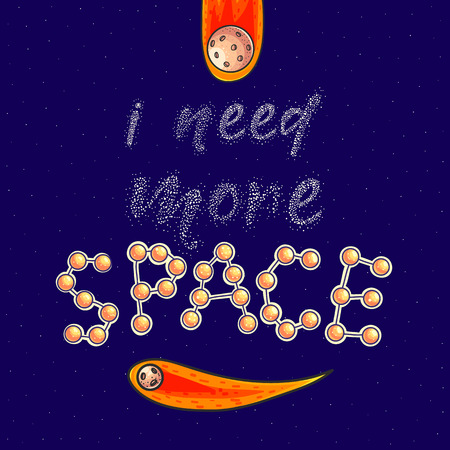 I need more space slogan vector illustration. Cartoon quote hand drawn lettering with comets. Doodle space. Positive poster, web banner template. Isolated color typography for t-shirt, print designのイラスト素材