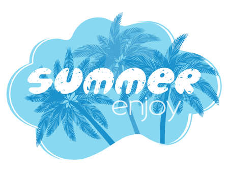 Enjoy the summer. Beautiful lettering on a blue background with palm trees. Cartoon style. Object...
