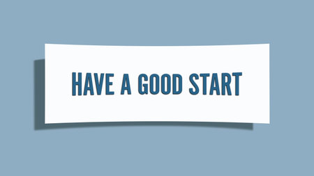 Have a Good Start. A card isolated on blue background.