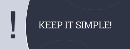Keep it Simple. A blue banner illustration with white text.