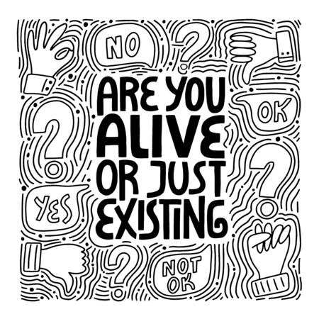 Are you alive or just existing hand drawn lettering, depression question. Stylised typography. T-shirt, poster, banner designのイラスト素材