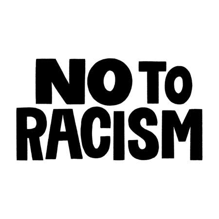 No to racism. Hand-drawn lettering quote for protest, a campaign against racial discrimination. Wisdom for merchandise, social media, posters, landing pages, web design elements. Vector lettering.のイラスト素材