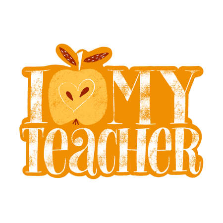 I love my teacher. Hand-drawn lettering quote for teacher appreciation, a red apple. Wisdom for merchandise, social media, web design elements. Vector handmade textured phrase on a colored background.のイラスト素材