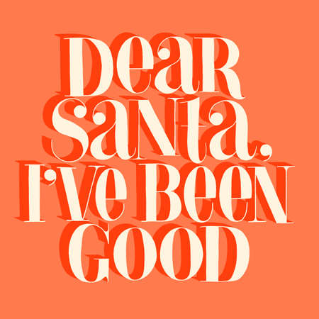 Dear Santa, I have been good hand-drawn lettering for Christmas time. Text for social media, print, t-shirt, card, poster, promotional gift, landing page, web design elements. Vector illustrationのイラスト素材