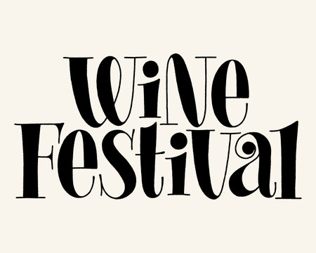 Wine Festival Vector Hand Lettering Typography. Text For Restaurant, Winery, Vineyard, Festival. Phrase For Menu, Print, Poster, Sign, Label, Sticker Web Design Elementのイラスト素材