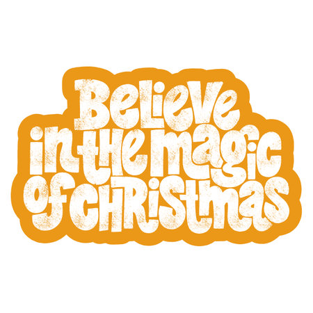 Believe in the magic of Christmas hand-drawn lettering quote for Christmas time. Text for social media, print, t-shirt, card, poster, promotional gift, landing page, web design elements. Vectorのイラスト素材