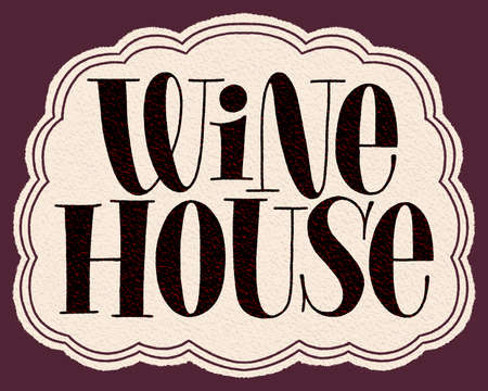 Wine House Hand Lettering Typography. Text For Restaurant, Winery, Vineyard, Festival. Phrase For Menu, Print, Card, Poster, Sign, Label, Web Design Element. Vector Vintage Frame With Paper Textureの写真素材