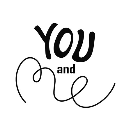 Vector Valentines Day hand drawn text You and me. Black on white background.のイラスト素材
