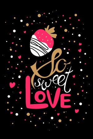 Vector Valentines Day hand drawn text So sweet love. Strawberry in chocolate hand drawn icon. Valentine Day design card. Gold and pink on black background.のイラスト素材