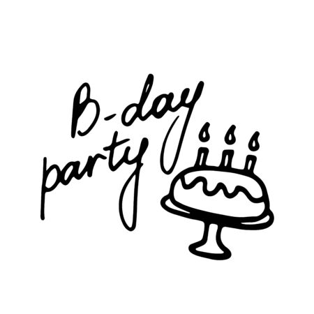 B-day party. Birthday party inscription and cake icon. Hand drawn illustration. Vector graphicのイラスト素材