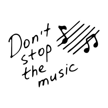 Hand writting inscription Don t stop the music. Hand drawn notes icon. Vector illustrationのイラスト素材