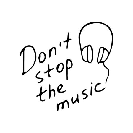 Hand writting inscription Don t stop the music. Hand drawn headphone icon. Vector illustrationのイラスト素材