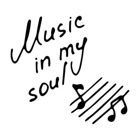 Hand writting inscription Music in my soul. Hand drawn notes icon. Vector illustrationのイラスト素材
