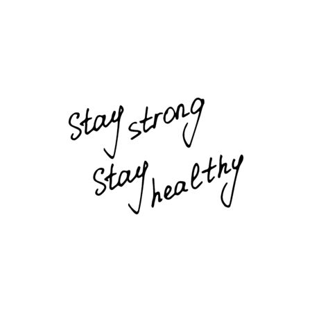 Stay Strong. Stay Healthy. Hand written inscription.のイラスト素材