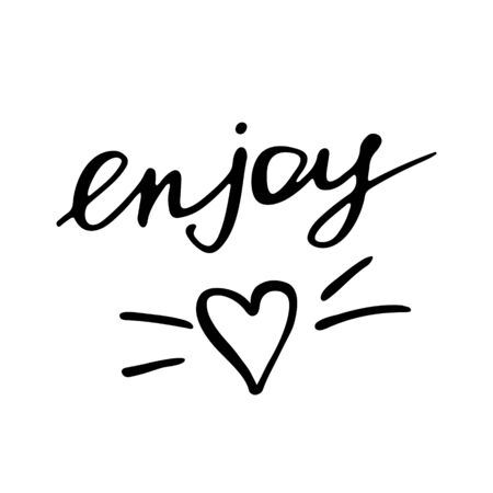 Enjoy inscription. Hand drawn poster. Black on white. Text Enjoy and heartのイラスト素材