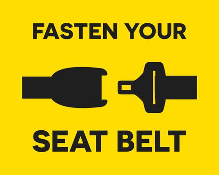 Fasten your seat belt sign. Safe trip in car calligraphy lettering quote. Vector creative adventure motivation typography poster. Use in billboards or city prints, advertising construction for outdoor design.のイラスト素材