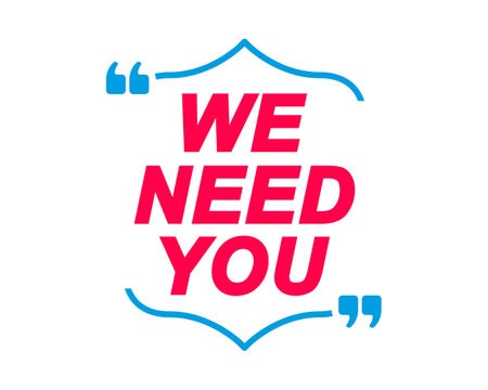 We Need You labels. Speech bubbles and marketing sticker.のイラスト素材