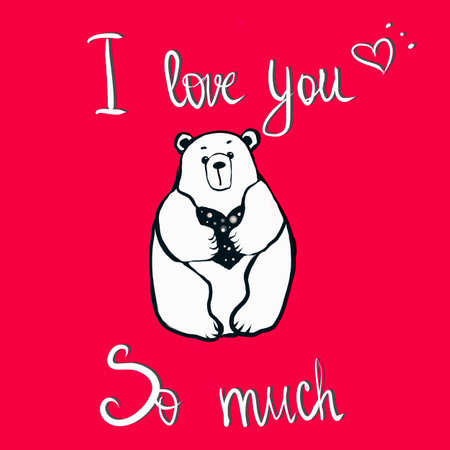 Hand drawn cute bear. Happy Holidays postcards. Valentines day postcard with quote I love you so muchの写真素材
