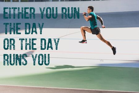 side view of mixed race sportsman running at stadium with either you run the day or the day runs you...