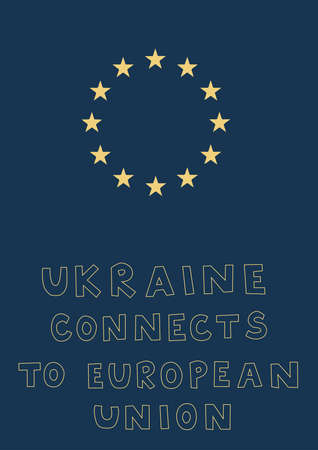 illustration of stars near ukraine connects to european union lettering on blue,stock illustration