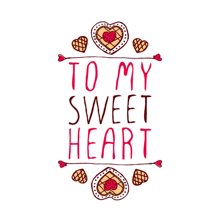 Hand-sketched typographic element  with doodle heart shaped cookies. To my sweetheartのイラスト素材