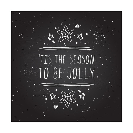 Christmas greeting card with text on chalkboard background. Its the season to be jolly. Chalkboard typographic with text, snow and stars.  illustration for seasonal christmas design. christmas badge.のイラスト素材