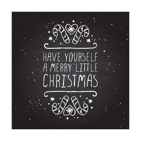 Christmas greeting card with text on chalkboard background. Have yourself a merry little Christmas. Chalkboard typographic with text, snow and candy canes. illustration for seasonal christmas design. christmas badge.のイラスト素材