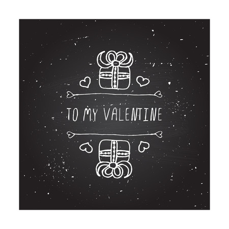 Saint Valentines day greeting card.  To my valentine. Typographic banner with text and gift boxes on chalkboard background. Vector handdrawn badge.のイラスト素材