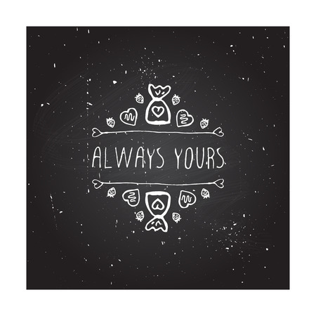 Saint Valentines day greeting card.  Always yours. Typographic banner with doodle heart shaped chocolate candies on chalkboard background.のイラスト素材