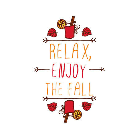 Hand-sketched typographic element with mulled wine, leaves and text on white background. Relax enjoy the fallのイラスト素材