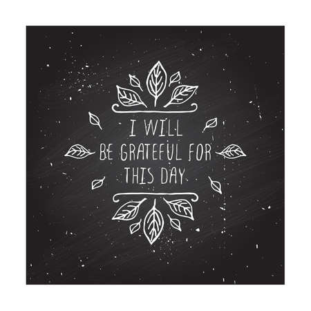 Handdrawn thanksgiving label with leaves and text on chalkboard background. I will be grateful for this day.のイラスト素材
