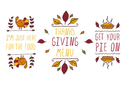 Set of Thanksgiving elements. Hand-sketched typographic elements on white background. I am just here for food. Thanksgiving menu. Get your pie on.のイラスト素材