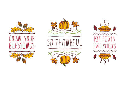 Set of Thanksgiving elements. Hand-sketched typographic elements on white background. Count your blessings. So thankful. Pie fixes everything.のイラスト素材